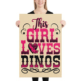 This Girl Loves Dinos - Poster