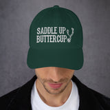 Saddle Up Buttercup - Dad Hat