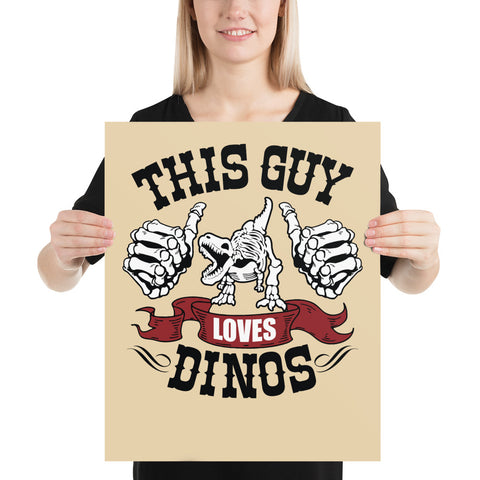 This Guy Loves Dinos - Poster