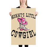 Mommy's Little Cowgirl - Poster