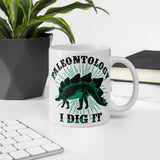 Paleontology I Dig It - Coffee Mug