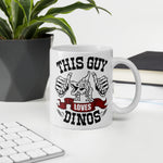 This Guy Loves Dinos - Coffee Mug