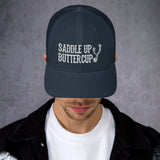 Saddle Up Buttercup - Trucker Hat