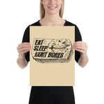 Eat Sleep Hunt Bones - Poster