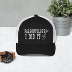 Paleontology I Dig It - Trucker Hat