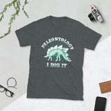 Paleontology I Dig It - Short-Sleeve Unisex T-Shirt