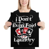 I Don't Even Fold Laundry - Poster
